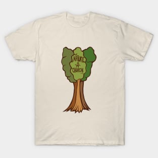 Nature is my Church T-Shirt